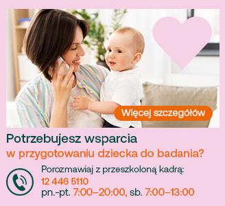 Potrzebujesz wsparcia w przygotowaniu dziecka do badania? Porozmawiaj z przeszkoloną kadrą Zadzwoń 12 446 5110