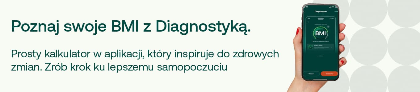 poznaj swoje BMI z Diagnostyką. Prosty kalkulator w aplikacji, który inspiruje do zdrowych zmian. Zrób krok ku lepszemu samopoczuciu.