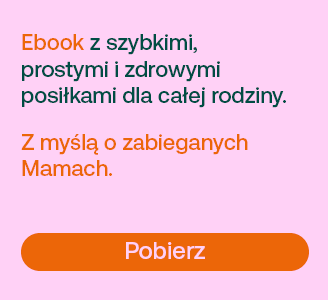 Ebook z szybkimi, prostymi i zdrowymi posiłkami dla całej rodziny. Z myślą o zabieganych mamach. Pobierz