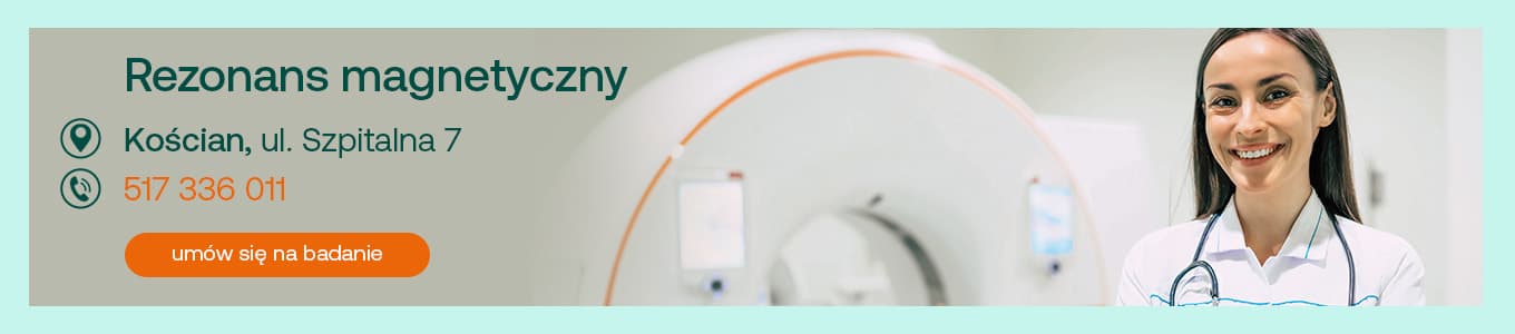 rezonans magnetyczny kościan ul szpitalna 7, umów się na badanie 517 336 011