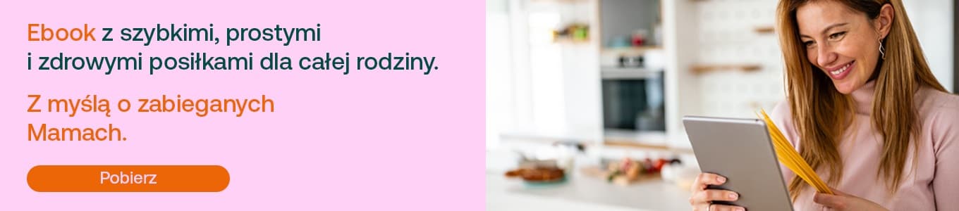ebook z szybkimi, prostymi i zdrowymi posiłkami dla całej rodziny. z myślą o zabieganych mamach. pobierz