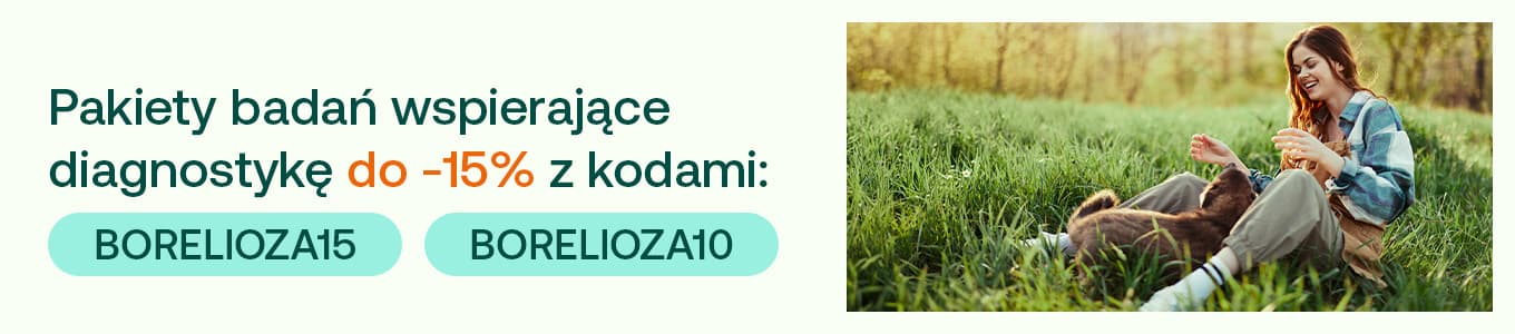 pakiety badań wspierające diagnostykę do -15% z kodami: BORELIOZA15 BORELIOZA10