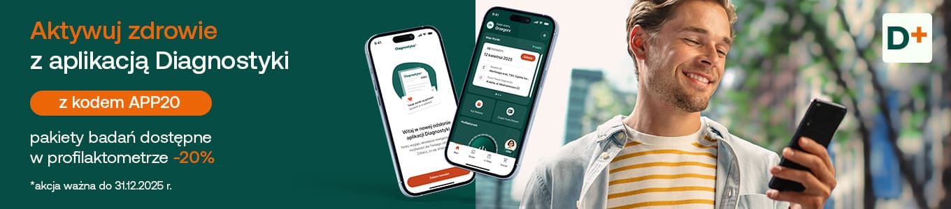 Aktywuj zdrowie z aplikacją Diagnostyki. z kodem app20 pakiety badań dostępne w profilaktometrze - 20%. akcja ważna do 31.12.2025 r.