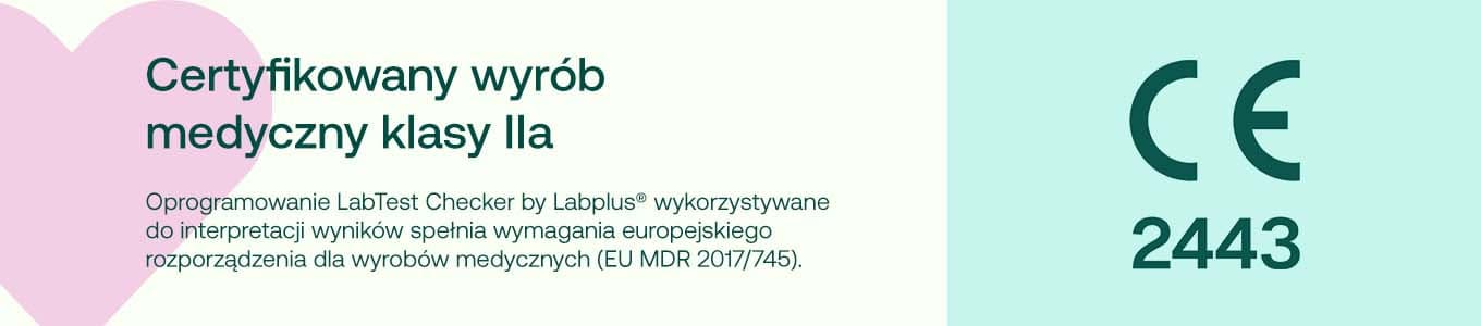 Certyfikowany wyrób medyczny klasy IIa Oprogramowanie LabTest Checker by Labplus® wykorzystywane do interpretacji wyników spełnia wymagania europejskiego rozporządzenia dla wyrobów medycznych (EU MDR 2017/745).